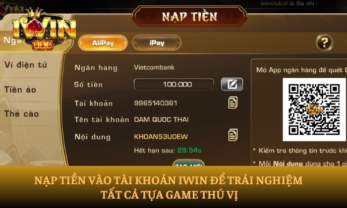 Nạp tiền vào tài khoản iWin để trải nghiệm tất cả tựa game thú vị