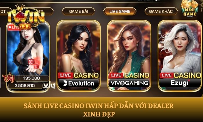 Sảnh live casino iWin hấp dẫn với dealer xinh đẹp