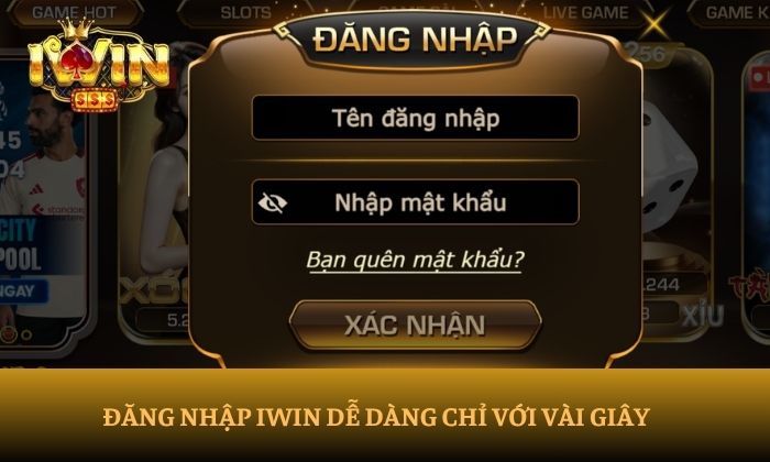 Đăng nhập iWin dễ dàng chỉ với vài giây